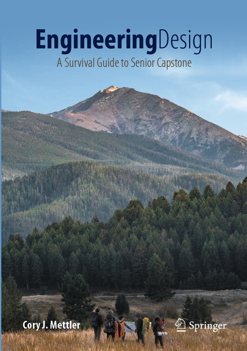 Titlebook: Engineering Design; A Survival Guide to Cory J. Mettler Textbook 2023 The Editor(s) (if applicable) and The Author(s), under exclusive lic Titlebook: Engineering Design; A Survival Guide to Cory J. Mettler Textbook 2023 The Editor(s) (if applicable) and The Author(s), under exclusive lic