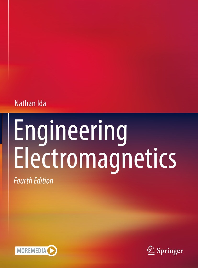 Titlebook: Engineering Electromagnetics; Nathan Ida Textbook 2021Latest edition Springer Nature Switzerland AG 2021 Ampere’s law.Antennas and Electro Titlebook: Engineering Electromagnetics; Nathan Ida Textbook 2021Latest edition Springer Nature Switzerland AG 2021 Ampere’s law.Antennas and Electro
