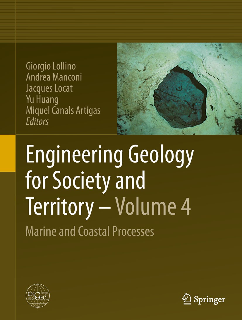 Titlebook: Engineering Geology for Society and Territory - Volume 4; Marine and Coastal P Giorgio Lollino,Andrea Manconi,Miquel Canals Artig Conferenc Titlebook: Engineering Geology for Society and Territory - Volume 4; Marine and Coastal P Giorgio Lollino,Andrea Manconi,Miquel Canals Artig Conferenc
