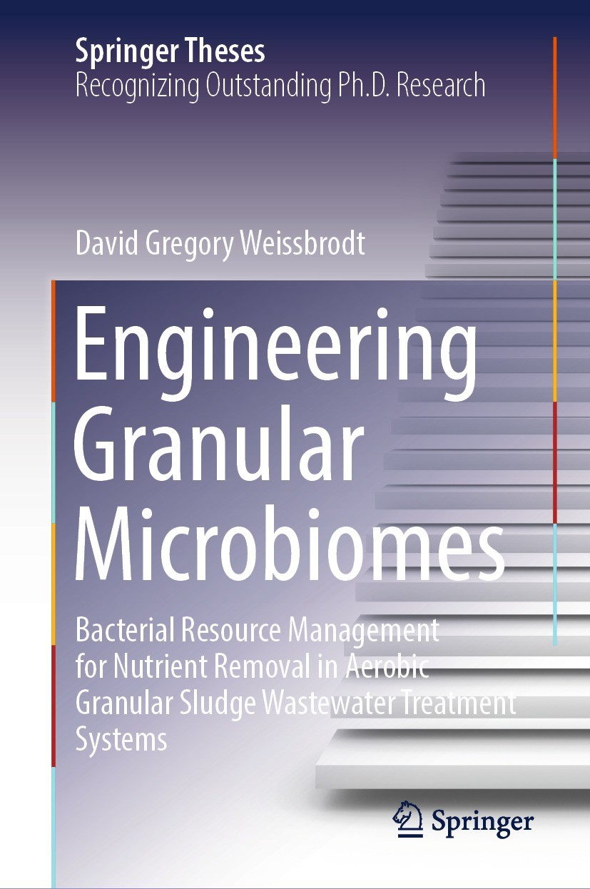 Titlebook: Engineering Granular Microbiomes; Bacterial Resource M David Gregory Weissbrodt Book 2024 Springer Nature Switzerland AG 2024 Aerobic Granu Titlebook: Engineering Granular Microbiomes; Bacterial Resource M David Gregory Weissbrodt Book 2024 Springer Nature Switzerland AG 2024 Aerobic Granu