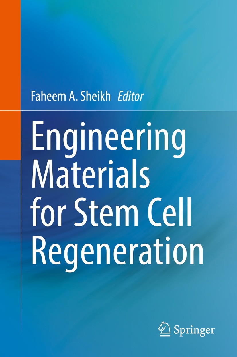 Titlebook: Engineering Materials for Stem Cell Regeneration; Faheem A. Sheikh Book 2021 The Editor(s) (if applicable) and The Author(s), under exclus Titlebook: Engineering Materials for Stem Cell Regeneration; Faheem A. Sheikh Book 2021 The Editor(s) (if applicable) and The Author(s), under exclus