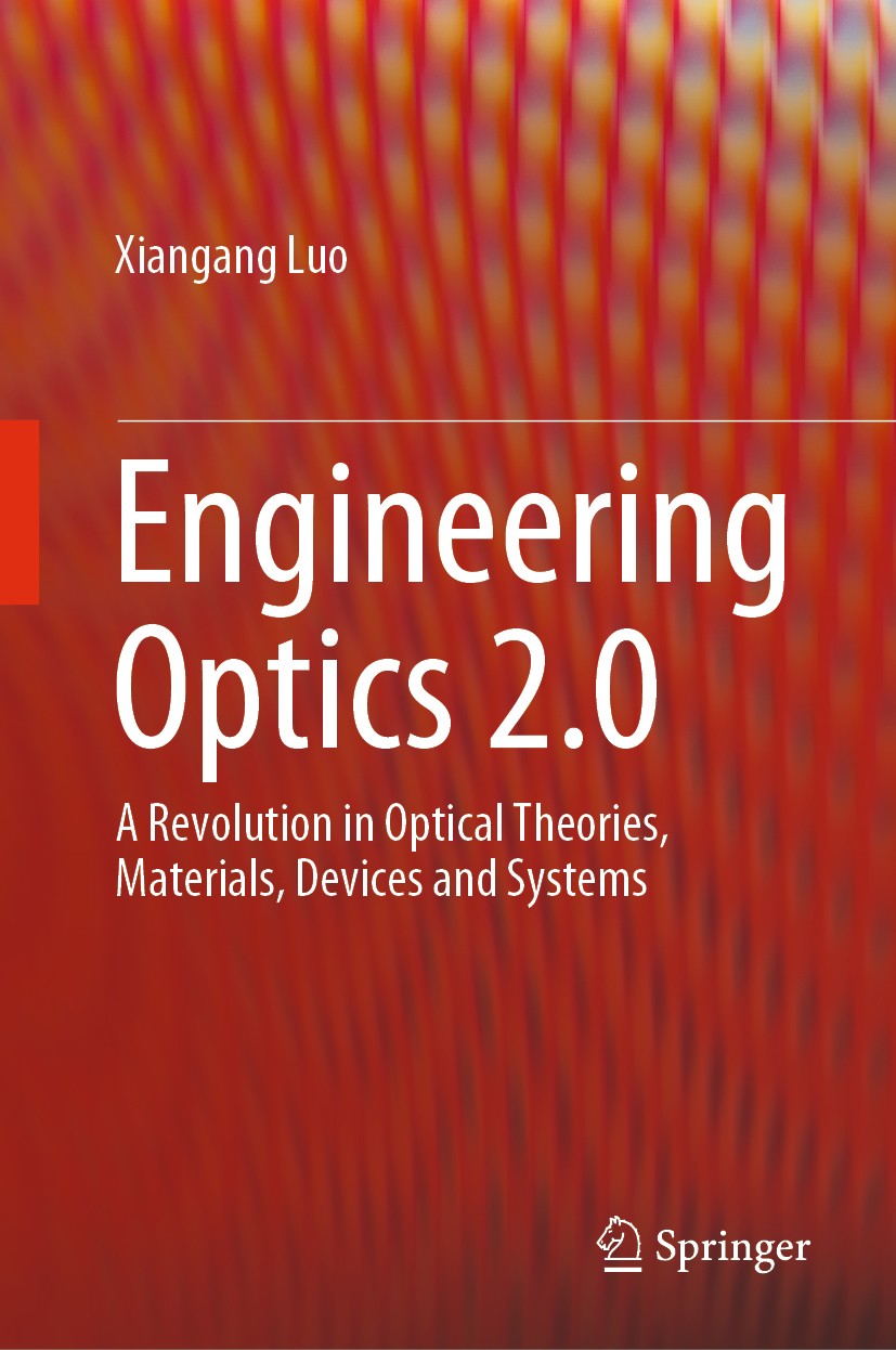 Titlebook: Engineering Optics 2.0; A Revolution in Opti Xiangang Luo Book 2019 Springer Nature Singapore Pte Ltd. 2019 Engineering Optics.Evanescent w Titlebook: Engineering Optics 2.0; A Revolution in Opti Xiangang Luo Book 2019 Springer Nature Singapore Pte Ltd. 2019 Engineering Optics.Evanescent w