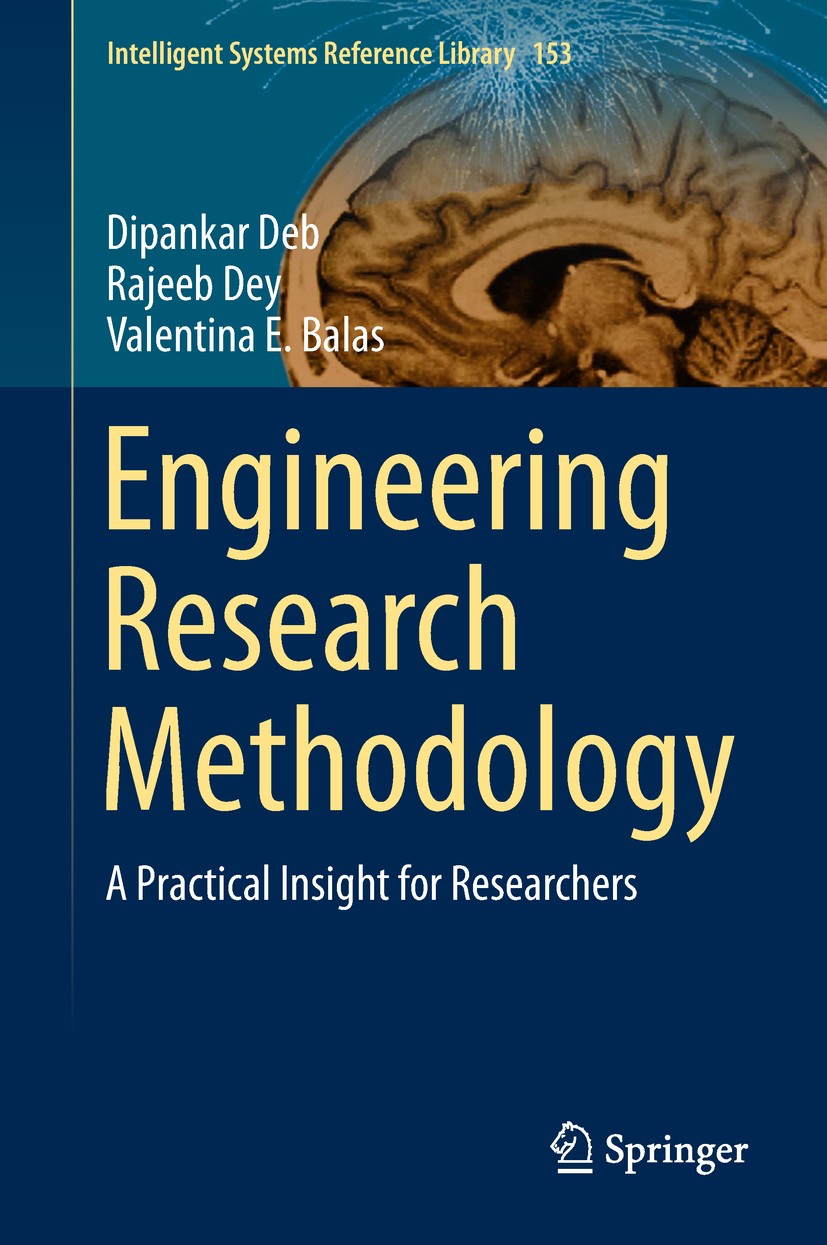 Titlebook: Engineering Research Methodology; A Practical Insight Dipankar Deb,Rajeeb Dey,Valentina E. Balas Book 2019 Springer Nature Singapore Pte L Titlebook: Engineering Research Methodology; A Practical Insight Dipankar Deb,Rajeeb Dey,Valentina E. Balas Book 2019 Springer Nature Singapore Pte L