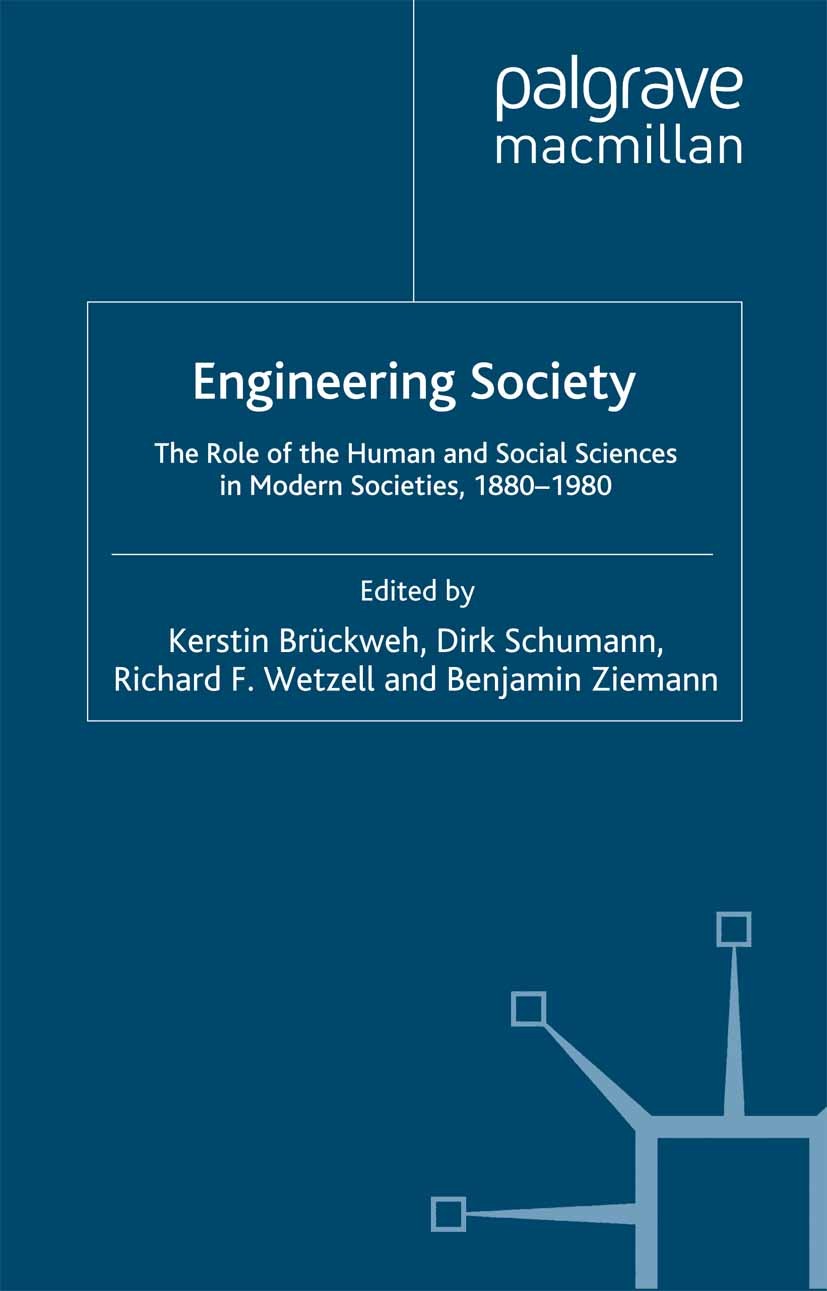 Titlebook: Engineering Society; The Role of the Huma Kerstin Brückweh (Research Fellow),Dirk Schumann ( Book 2012 Palgrave Macmillan, a division of Ma Titlebook: Engineering Society; The Role of the Huma Kerstin Brückweh (Research Fellow),Dirk Schumann ( Book 2012 Palgrave Macmillan, a division of Ma