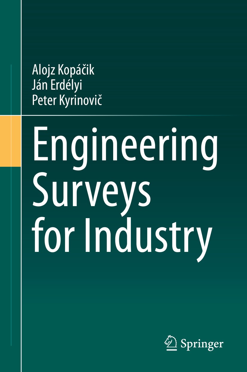 Titlebook: Engineering Surveys for Industry; Alojz Kopáčik,Ján Erdélyi,Peter Kyrinovič Book 2020 Springer Nature Switzerland AG 2020 Engineering surv Titlebook: Engineering Surveys for Industry; Alojz Kopáčik,Ján Erdélyi,Peter Kyrinovič Book 2020 Springer Nature Switzerland AG 2020 Engineering surv