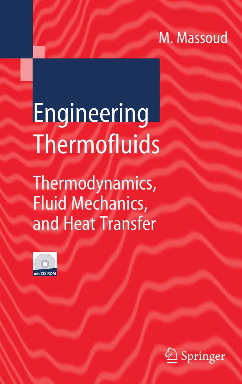 Titlebook: Engineering Thermofluids; Thermodynamics, Flui Mahmoud Massoud Textbook 2005 Springer-Verlag Berlin Heidelberg 2005 Engineering Mathematics Titlebook: Engineering Thermofluids; Thermodynamics, Flui Mahmoud Massoud Textbook 2005 Springer-Verlag Berlin Heidelberg 2005 Engineering Mathematics