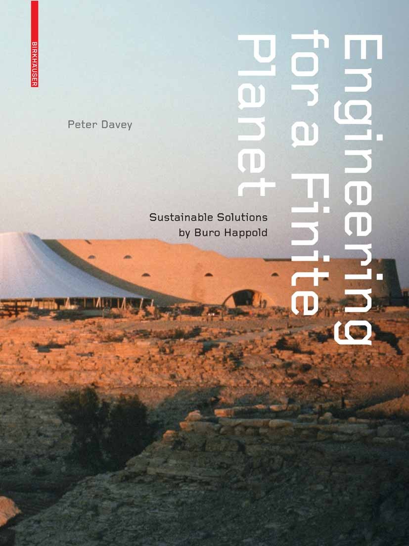 Titlebook: Engineering for a Finite Planet; Sustainable Solution Peter Davey Book 2009Latest edition Birkhäuser Basel 2009 Fassaden.Konstruktion.Nachh Titlebook: Engineering for a Finite Planet; Sustainable Solution Peter Davey Book 2009Latest edition Birkhäuser Basel 2009 Fassaden.Konstruktion.Nachh