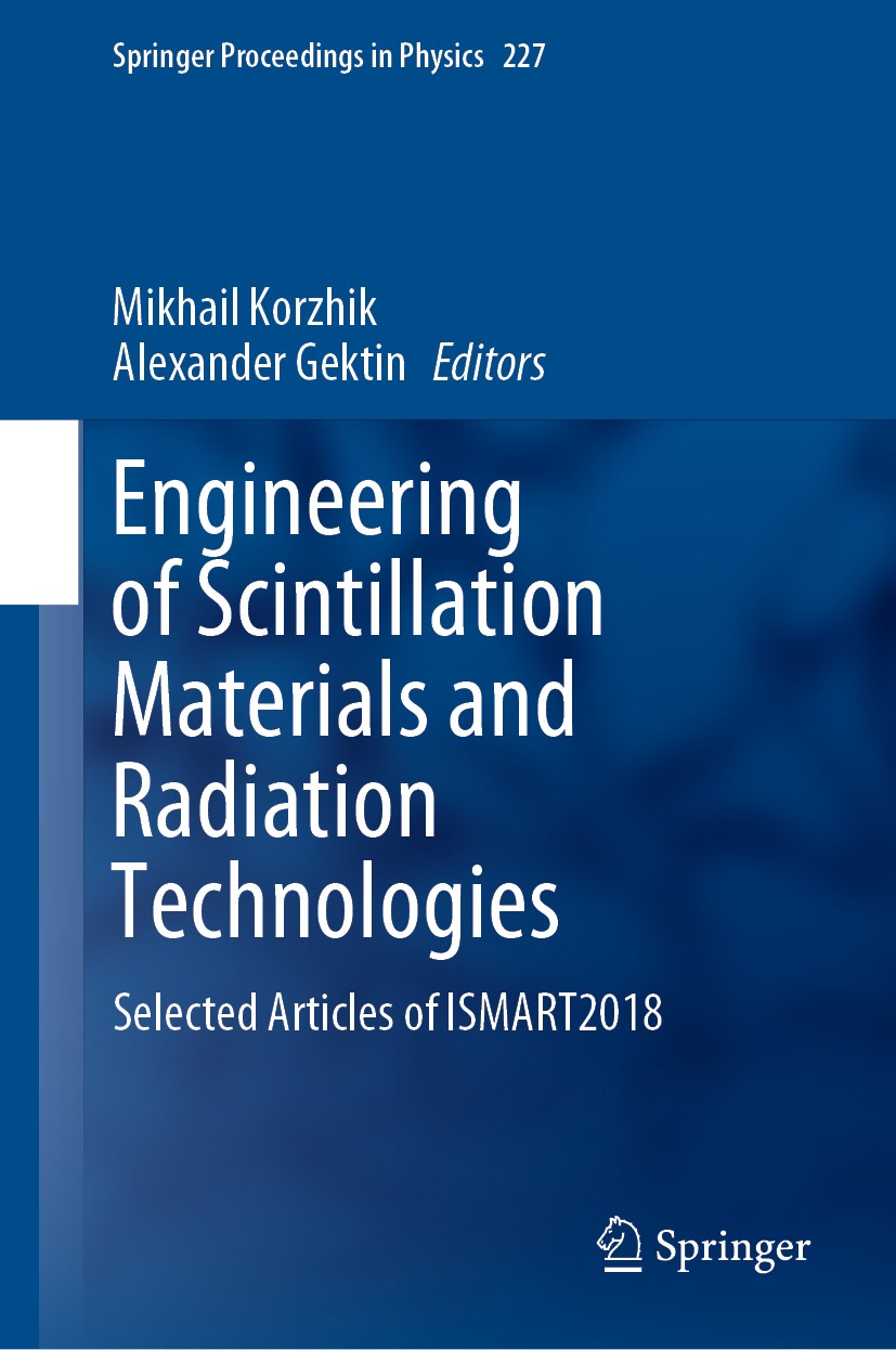 Titlebook: Engineering of Scintillation Materials and Radiation Technologies; Selected Articles o Mikhail Korzhik,Alexander Gektin Conference proceed Titlebook: Engineering of Scintillation Materials and Radiation Technologies; Selected Articles o Mikhail Korzhik,Alexander Gektin Conference proceed