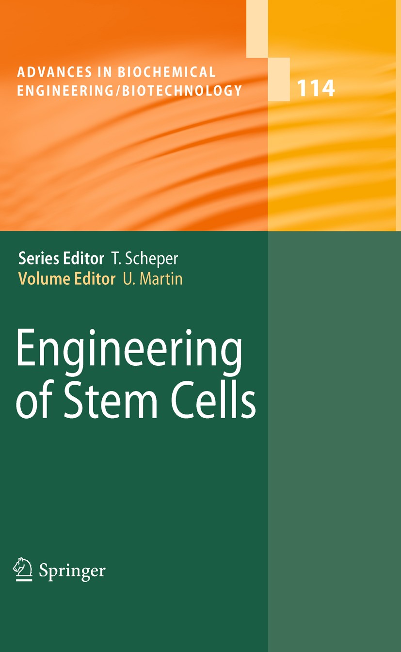 Titlebook: Engineering of Stem Cells; Ulrich Martin Book 2009 Springer-Verlag Berlin Heidelberg 2009 Tissue Engineering.biochemical engineering.bioch Titlebook: Engineering of Stem Cells; Ulrich Martin Book 2009 Springer-Verlag Berlin Heidelberg 2009 Tissue Engineering.biochemical engineering.bioch