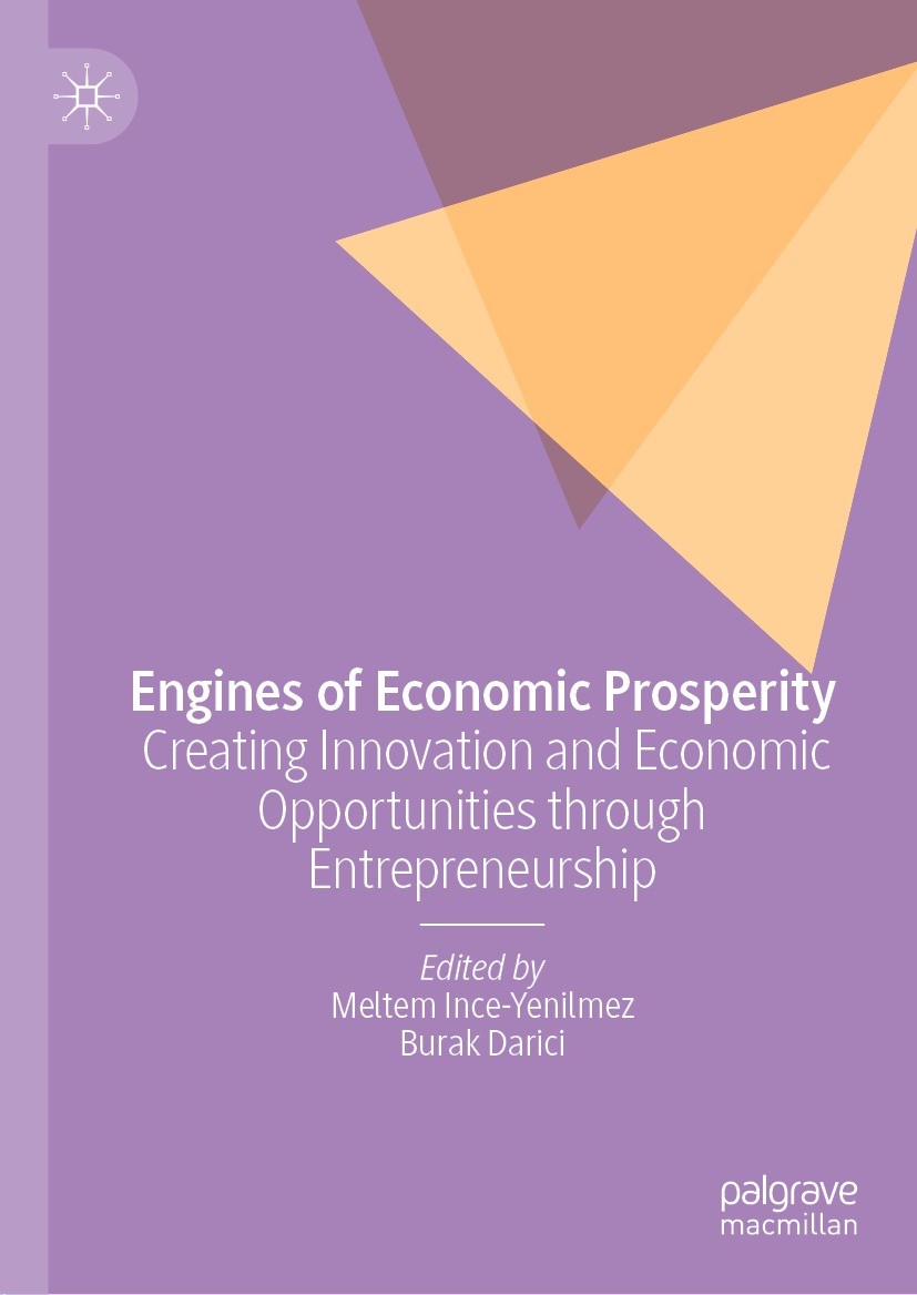 Titlebook: Engines of Economic Prosperity; Creating Innovation Meltem Ince-Yenilmez,Burak Darici Book 2021 The Editor(s) (if applicable) and The Auth Titlebook: Engines of Economic Prosperity; Creating Innovation Meltem Ince-Yenilmez,Burak Darici Book 2021 The Editor(s) (if applicable) and The Auth
