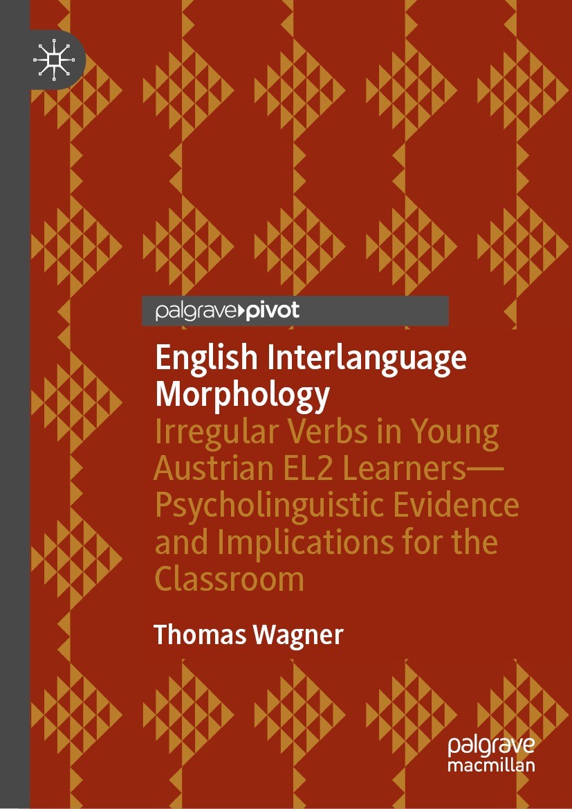 Titlebook: English Interlanguage Morphology; Irregular Verbs in Y Thomas Wagner Book 2023 The Editor(s) (if applicable) and The Author(s), under exclu Titlebook: English Interlanguage Morphology; Irregular Verbs in Y Thomas Wagner Book 2023 The Editor(s) (if applicable) and The Author(s), under exclu