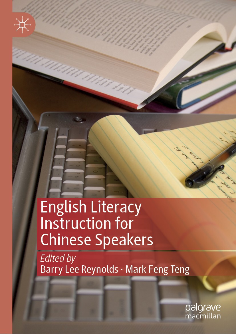 Titlebook: English Literacy Instruction for Chinese Speakers;  Barry Lee Reynolds,Mark Feng Teng Book 2019 The Editor(s) (if applicable) and The Autho Titlebook: English Literacy Instruction for Chinese Speakers;  Barry Lee Reynolds,Mark Feng Teng Book 2019 The Editor(s) (if applicable) and The Autho