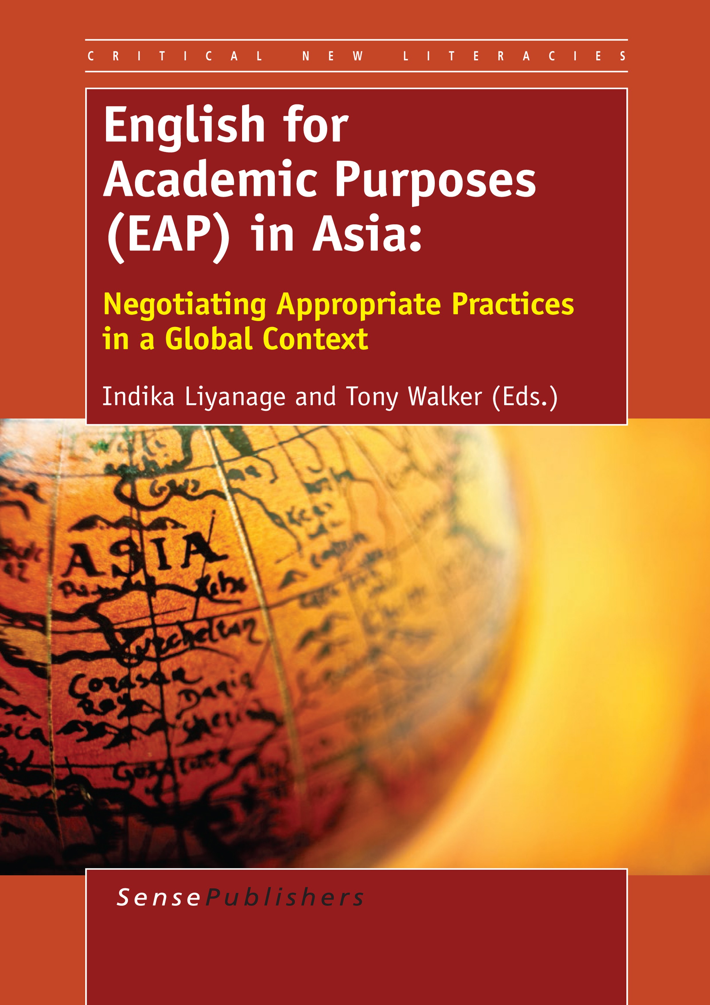 Titlebook: English for Academic Purposes (EAP) in Asia; Negotiating Appropri Indika Liyanage,Tony Walker Book 2014 SensePublishers-Rotterdam, The Neth Titlebook: English for Academic Purposes (EAP) in Asia; Negotiating Appropri Indika Liyanage,Tony Walker Book 2014 SensePublishers-Rotterdam, The Neth