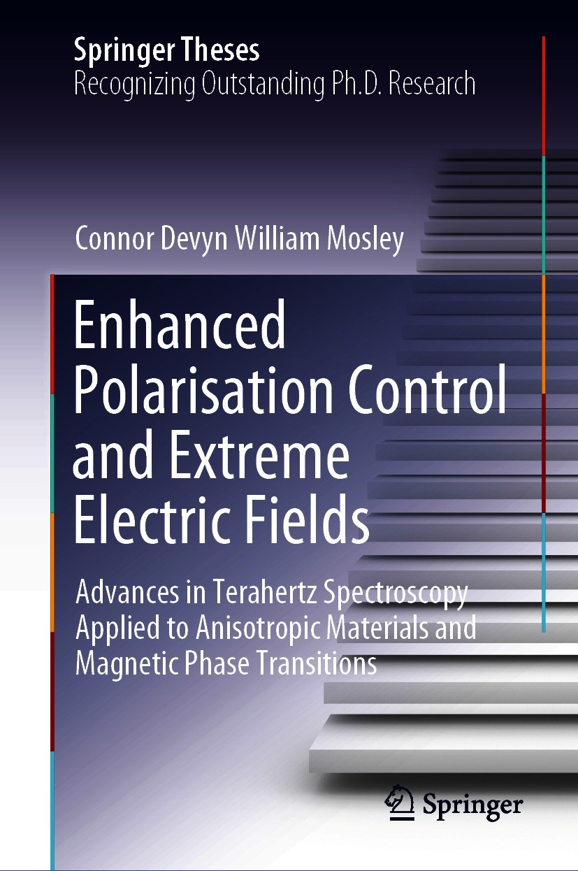 Titlebook: Enhanced Polarisation Control and Extreme Electric Fields; Advances in Terahert Connor Devyn William Mosley Book 2021 The Editor(s) (if app Titlebook: Enhanced Polarisation Control and Extreme Electric Fields; Advances in Terahert Connor Devyn William Mosley Book 2021 The Editor(s) (if app
