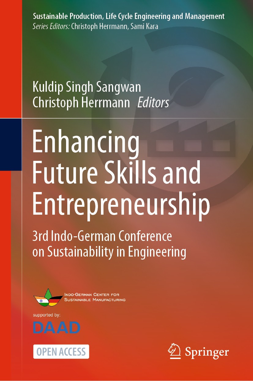 Titlebook: Enhancing Future Skills and Entrepreneurship; 3rd Indo-German Conf Kuldip Singh Sangwan,Christoph Herrmann Conference proceedings‘‘‘‘‘‘‘‘ 2 Titlebook: Enhancing Future Skills and Entrepreneurship; 3rd Indo-German Conf Kuldip Singh Sangwan,Christoph Herrmann Conference proceedings‘‘‘‘‘‘‘‘ 2