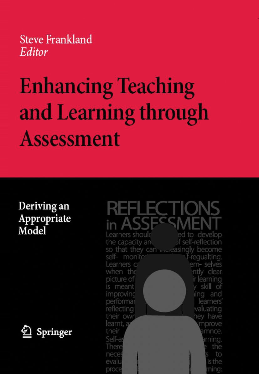 Titlebook: Enhancing Teaching and Learning through Assessment; Deriving an Appropri Steve Frankland Book 2007 Springer Science+Business Media B.V. 200 Titlebook: Enhancing Teaching and Learning through Assessment; Deriving an Appropri Steve Frankland Book 2007 Springer Science+Business Media B.V. 200