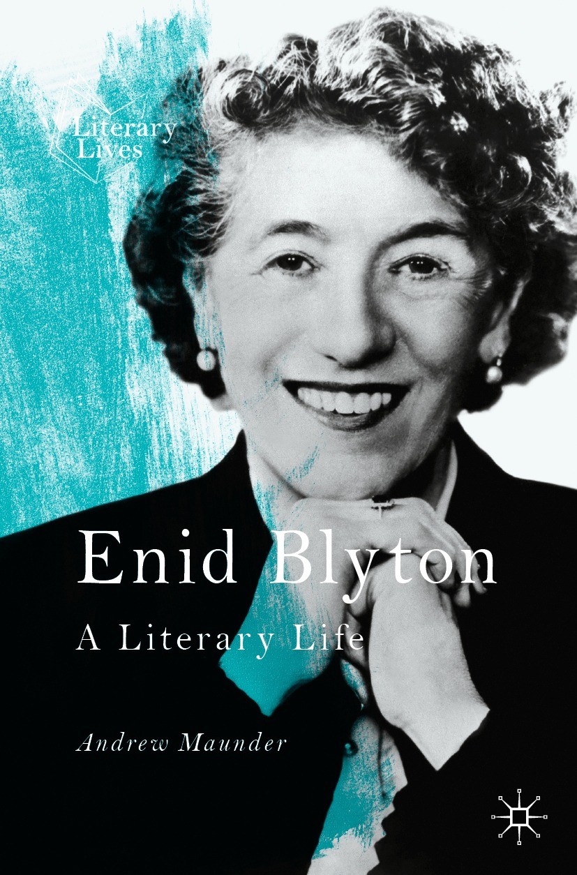 Titlebook: Enid Blyton; A Literary Life Andrew Maunder Book 2021 The Editor(s) (if applicable) and The Author(s) 2021 Children‘s literature.Famous Fiv Titlebook: Enid Blyton; A Literary Life Andrew Maunder Book 2021 The Editor(s) (if applicable) and The Author(s) 2021 Children‘s literature.Famous Fiv