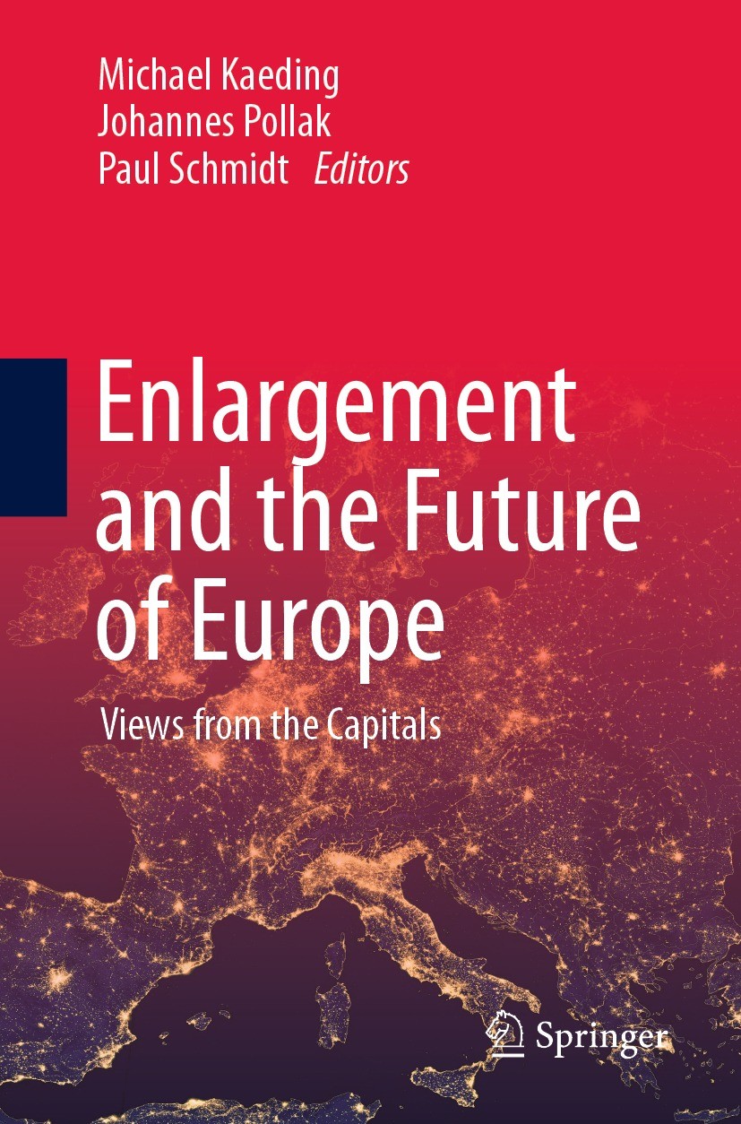 Titlebook: Enlargement and the Future of Europe; Views from the Capit Michael Kaeding,Johannes Pollak,Paul Schmidt Book 2023 The Editor(s) (if applica Titlebook: Enlargement and the Future of Europe; Views from the Capit Michael Kaeding,Johannes Pollak,Paul Schmidt Book 2023 The Editor(s) (if applica