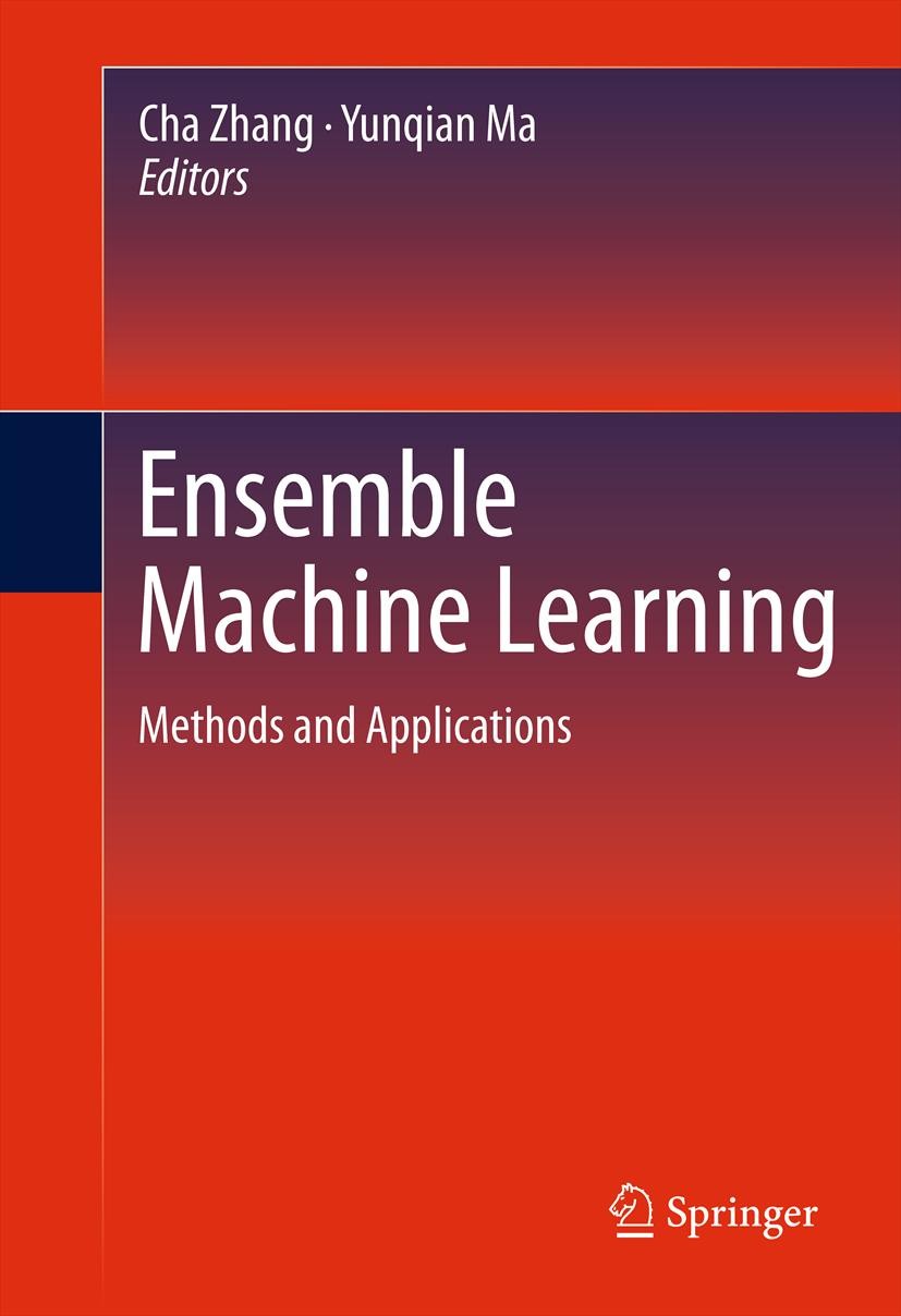 Titlebook: Ensemble Machine Learning; Methods and Applicat Cha Zhang,Yunqian Ma Book 2012 Springer Science+Business Media, LLC 2012 Bagging Predictors Titlebook: Ensemble Machine Learning; Methods and Applicat Cha Zhang,Yunqian Ma Book 2012 Springer Science+Business Media, LLC 2012 Bagging Predictors