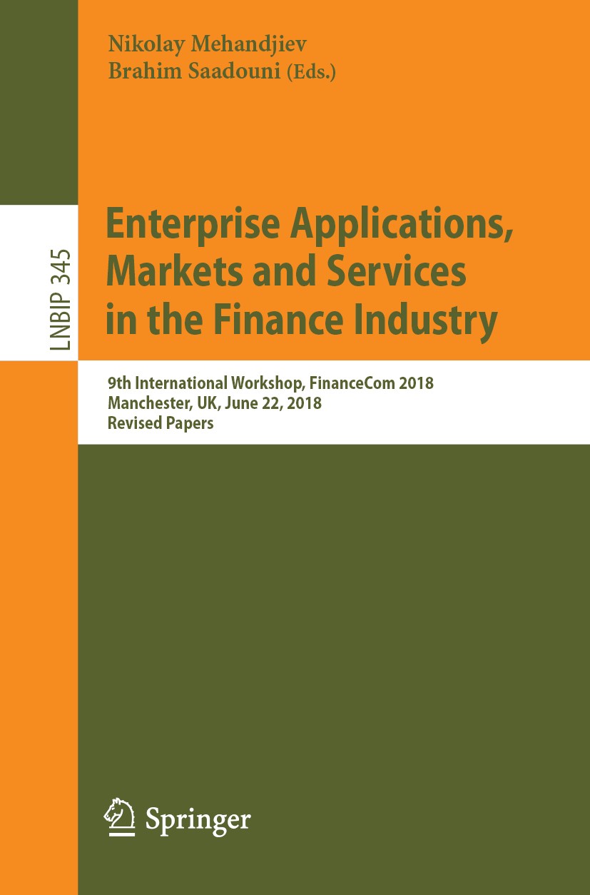 Titlebook: Enterprise Applications, Markets and Services in the Finance Industry; 9th International Wo Nikolay Mehandjiev,Brahim Saadouni Conference p Titlebook: Enterprise Applications, Markets and Services in the Finance Industry; 9th International Wo Nikolay Mehandjiev,Brahim Saadouni Conference p