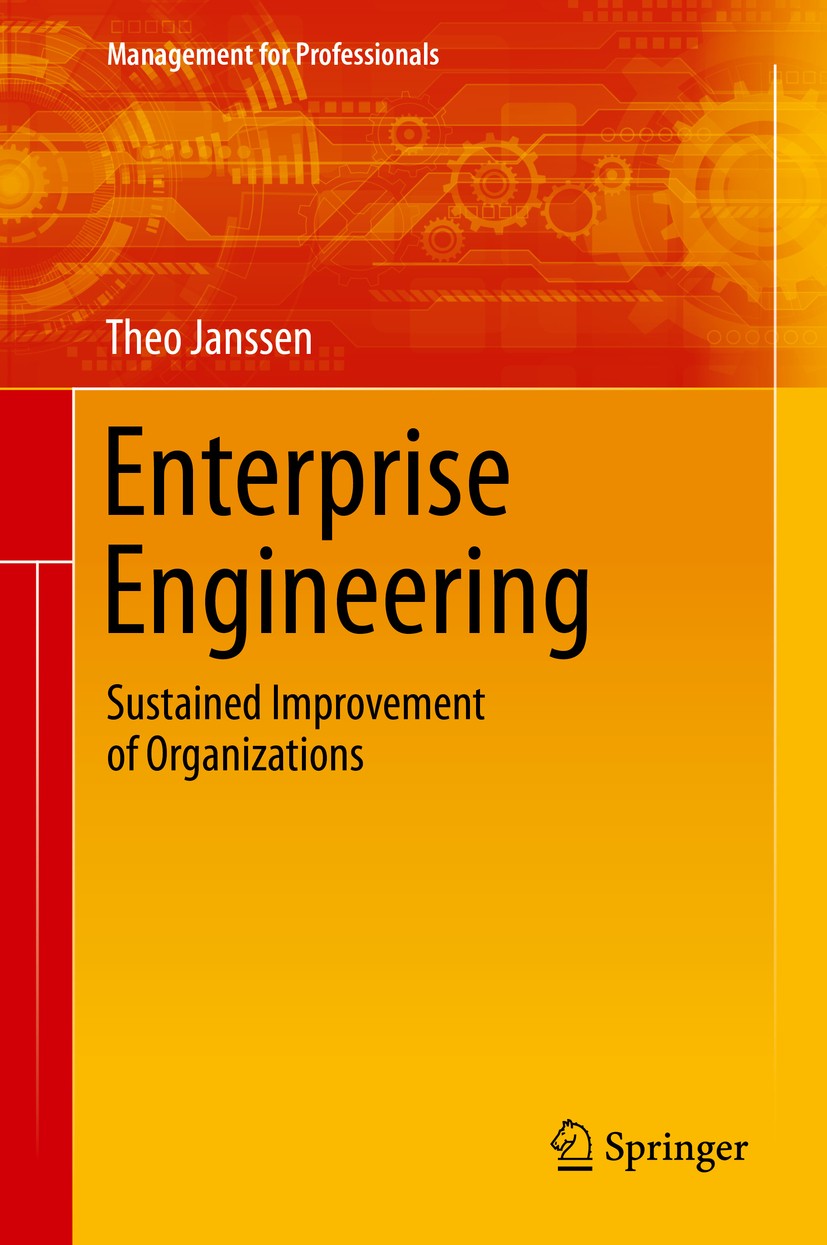 Titlebook: Enterprise Engineering; Sustained Improvemen Theo Janssen Book 2016 Springer International Publishing Switzerland 2016 Agile management.Bus Titlebook: Enterprise Engineering; Sustained Improvemen Theo Janssen Book 2016 Springer International Publishing Switzerland 2016 Agile management.Bus