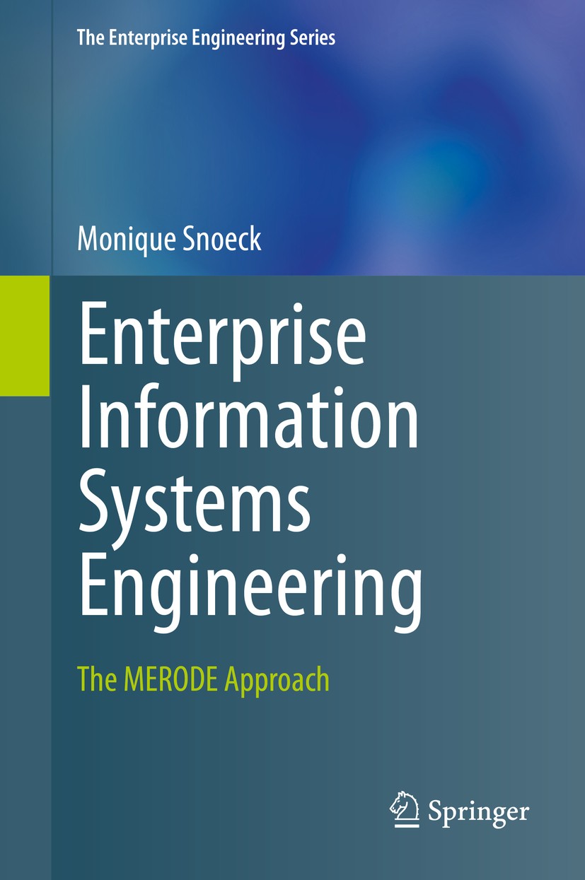 Titlebook: Enterprise Information Systems Engineering; The MERODE Approach Monique Snoeck Textbook 2014 Springer International Publishing Switzerland Titlebook: Enterprise Information Systems Engineering; The MERODE Approach Monique Snoeck Textbook 2014 Springer International Publishing Switzerland