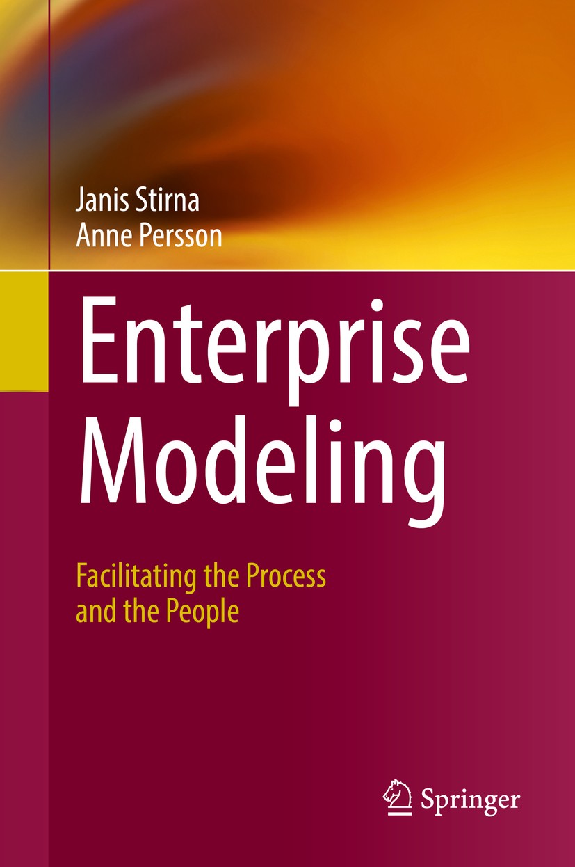 Titlebook: Enterprise Modeling; Facilitating the Pro Janis Stirna,Anne Persson Book 2018 Springer International Publishing AG, part of Springer Nature Titlebook: Enterprise Modeling; Facilitating the Pro Janis Stirna,Anne Persson Book 2018 Springer International Publishing AG, part of Springer Nature