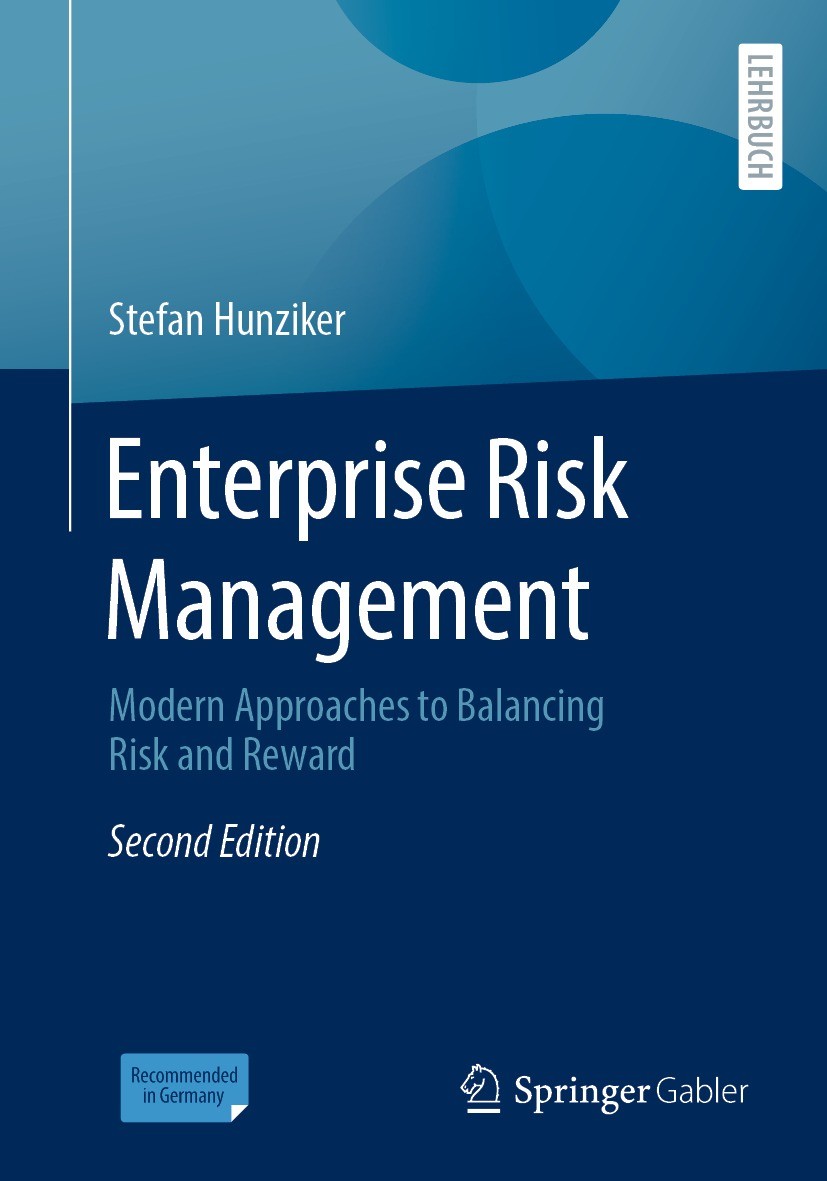 Titlebook: Enterprise Risk Management; Modern Approaches to Stefan Hunziker Textbook 2021Latest edition Springer Fachmedien Wiesbaden GmbH, part of Sp Titlebook: Enterprise Risk Management; Modern Approaches to Stefan Hunziker Textbook 2021Latest edition Springer Fachmedien Wiesbaden GmbH, part of Sp