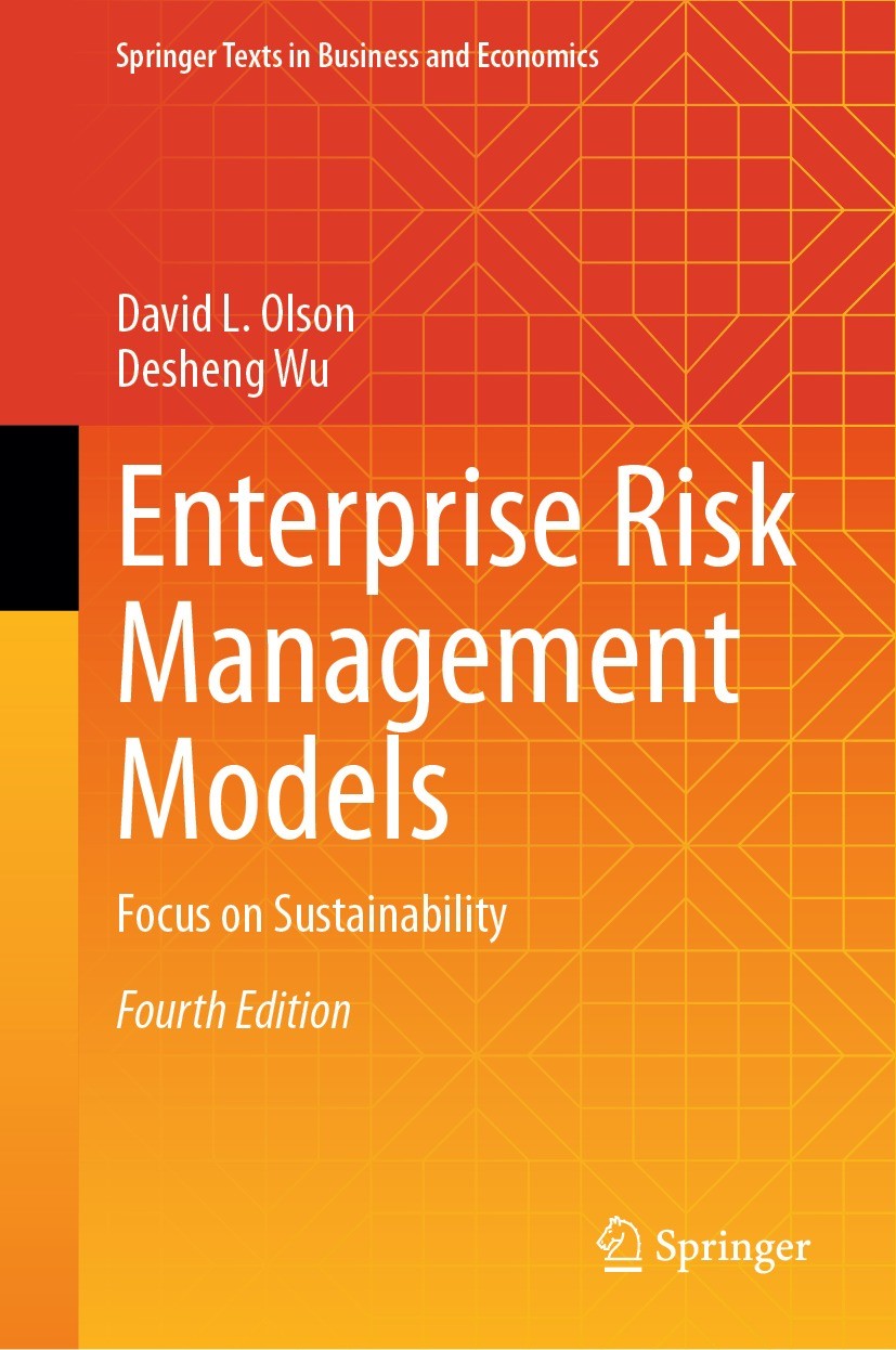 Titlebook: Enterprise Risk Management Models; Focus on Sustainabil David L. Olson,Desheng Wu Textbook 2023Latest edition Springer-Verlag GmbH Germany, Titlebook: Enterprise Risk Management Models; Focus on Sustainabil David L. Olson,Desheng Wu Textbook 2023Latest edition Springer-Verlag GmbH Germany,