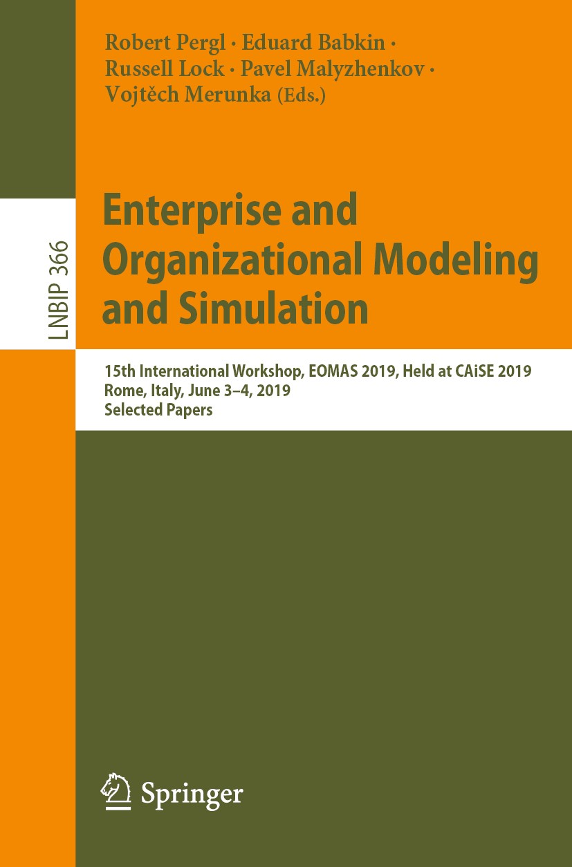 Titlebook: Enterprise and Organizational Modeling and Simulation; 15th International W Robert Pergl,Eduard Babkin,Vojtěch Merunka Conference proceedin Titlebook: Enterprise and Organizational Modeling and Simulation; 15th International W Robert Pergl,Eduard Babkin,Vojtěch Merunka Conference proceedin