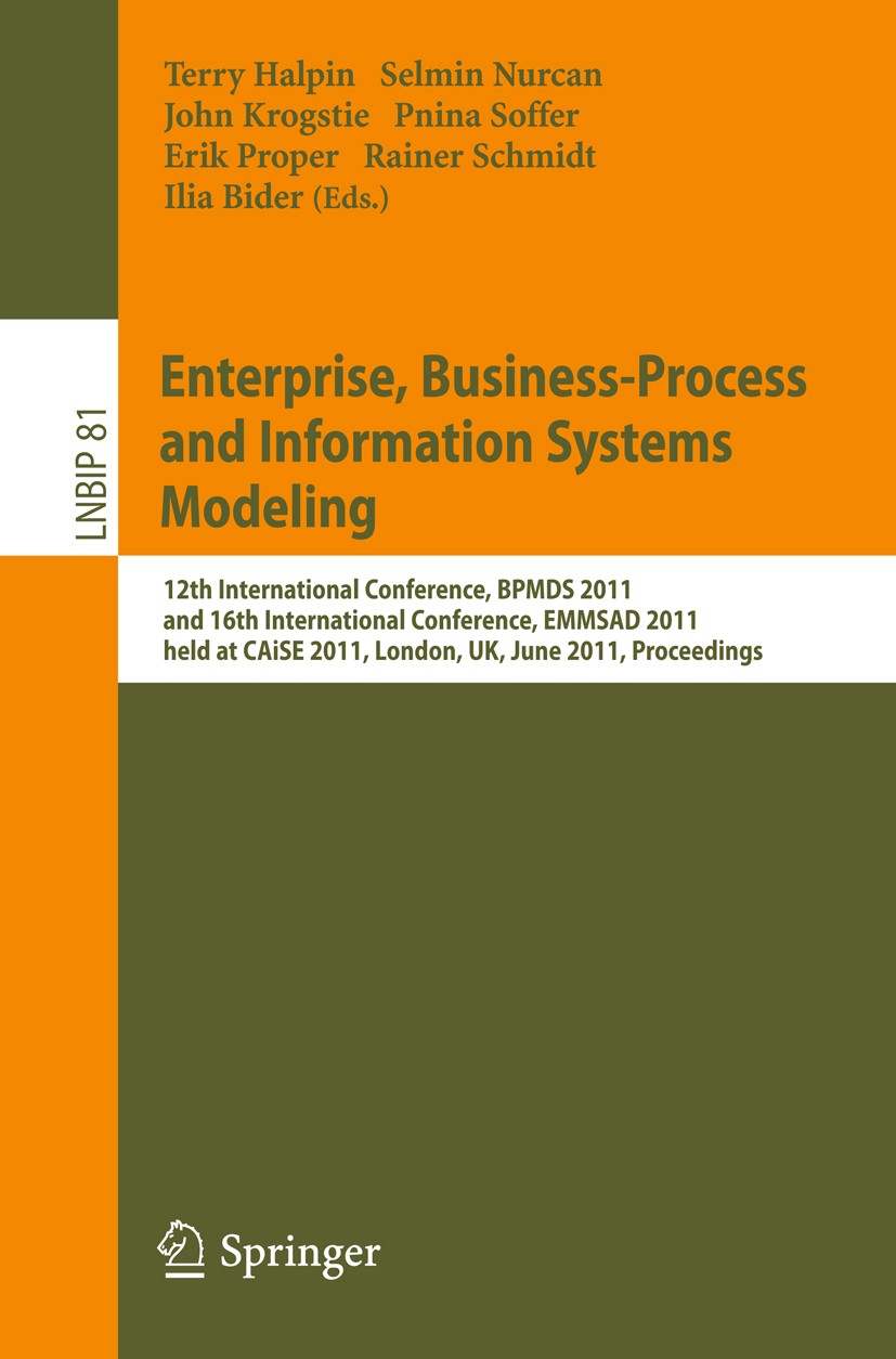 Titlebook: Enterprise, Business-Process and Information Systems Modeling; 12th International C Terry Halpin,Selmin Nurcan,Ilia Bider Conference procee Titlebook: Enterprise, Business-Process and Information Systems Modeling; 12th International C Terry Halpin,Selmin Nurcan,Ilia Bider Conference procee