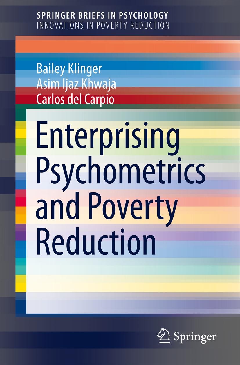 Titlebook: Enterprising Psychometrics and Poverty Reduction; Bailey Klinger,Asim Ijaz Khwaja,Carlos del Carpio Book 2013 The Authors 2013 Angel and V Titlebook: Enterprising Psychometrics and Poverty Reduction; Bailey Klinger,Asim Ijaz Khwaja,Carlos del Carpio Book 2013 The Authors 2013 Angel and V