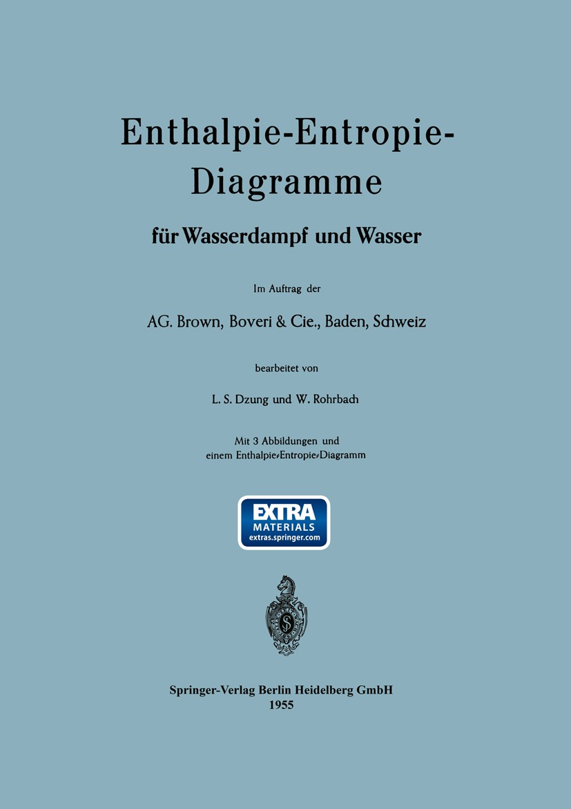 Titlebook: Enthalpie-Entropie-Diagramme für Wasserdampf und Wasser; L. S. Dzung,W. Rohrbach Book 1955 Springer-Verlag Berlin Heidelberg 1955 Einheit. Titlebook: Enthalpie-Entropie-Diagramme für Wasserdampf und Wasser; L. S. Dzung,W. Rohrbach Book 1955 Springer-Verlag Berlin Heidelberg 1955 Einheit.