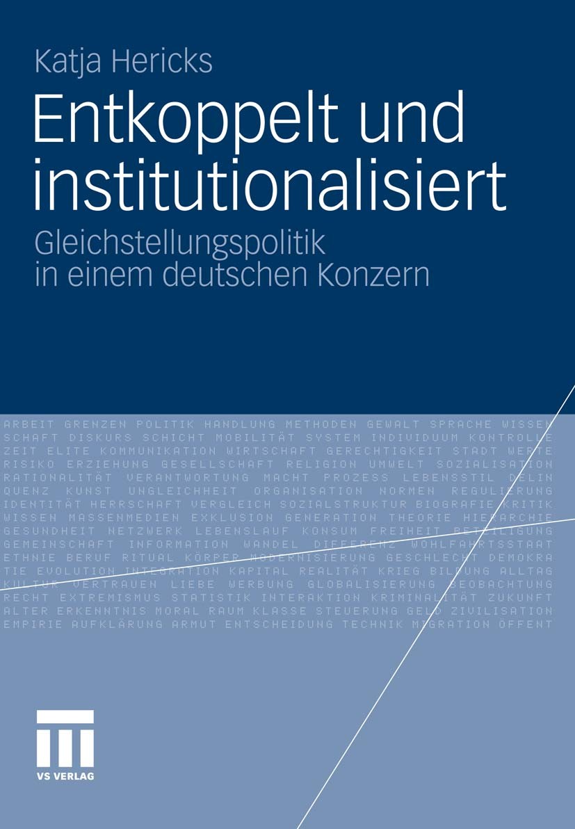 Titlebook: Entkoppelt und institutionalisiert; Gleichstellungspolit Katja Hericks Book 2011 VS Verlag für Sozialwissenschaften | Springer Fachmedien W Titlebook: Entkoppelt und institutionalisiert; Gleichstellungspolit Katja Hericks Book 2011 VS Verlag für Sozialwissenschaften | Springer Fachmedien W