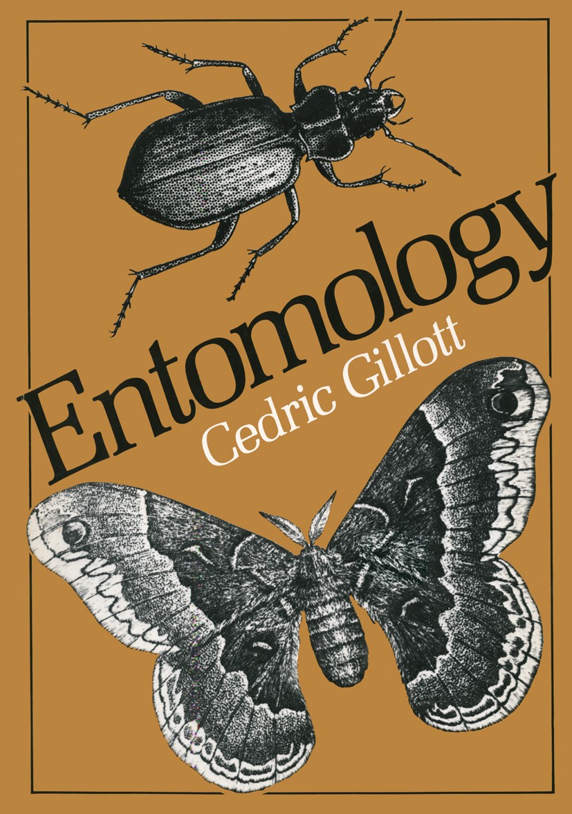 Titlebook: Entomology; Cedric Gillott Book 1980 Springer Science+Business Media New York 1980 development.ecology.entomology.evolution.insect.insects Titlebook: Entomology; Cedric Gillott Book 1980 Springer Science+Business Media New York 1980 development.ecology.entomology.evolution.insect.insects
