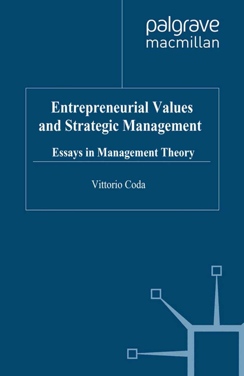 Titlebook: Entrepreneurial Values and Strategic Management; Essays in Management Vittorio Coda Book 2010 Palgrave Macmillan, a division of Macmillan P Titlebook: Entrepreneurial Values and Strategic Management; Essays in Management Vittorio Coda Book 2010 Palgrave Macmillan, a division of Macmillan P