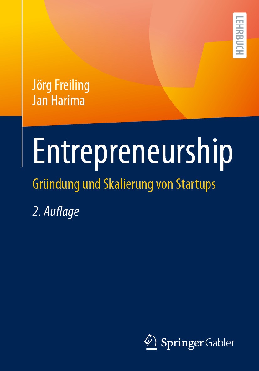 Titlebook: Entrepreneurship; Gründung und Skalier Jörg Freiling,Jan Harima Textbook 2024Latest edition Der/die Herausgeber bzw. der/die Autor(en), exk Titlebook: Entrepreneurship; Gründung und Skalier Jörg Freiling,Jan Harima Textbook 2024Latest edition Der/die Herausgeber bzw. der/die Autor(en), exk