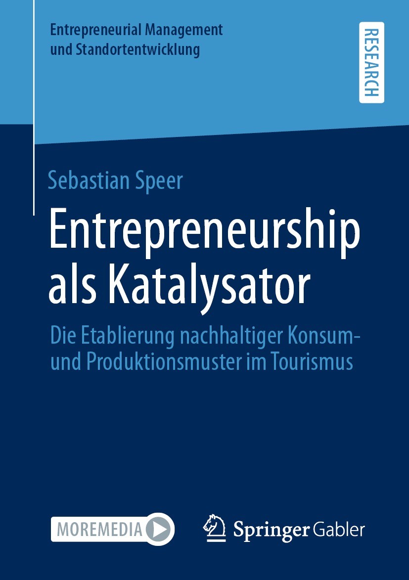 Titlebook: Entrepreneurship als Katalysator; Die Etablierung nach Sebastian Speer Book 2021 Der/die Herausgeber bzw. der/die Autor(en), exklusiv lizen Titlebook: Entrepreneurship als Katalysator; Die Etablierung nach Sebastian Speer Book 2021 Der/die Herausgeber bzw. der/die Autor(en), exklusiv lizen