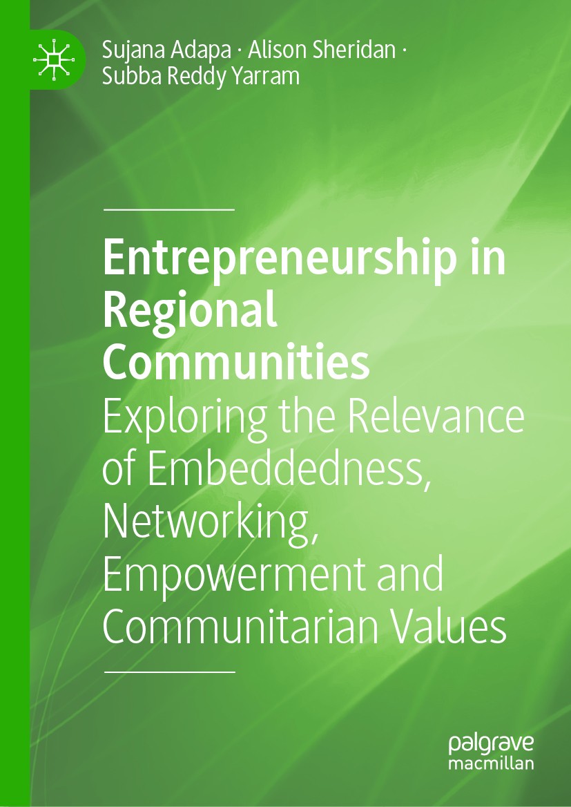 Titlebook: Entrepreneurship in Regional Communities; Exploring the Releva Sujana Adapa,Alison Sheridan,Subba Reddy Yarram Book 2021 The Editor(s) (if Titlebook: Entrepreneurship in Regional Communities; Exploring the Releva Sujana Adapa,Alison Sheridan,Subba Reddy Yarram Book 2021 The Editor(s) (if