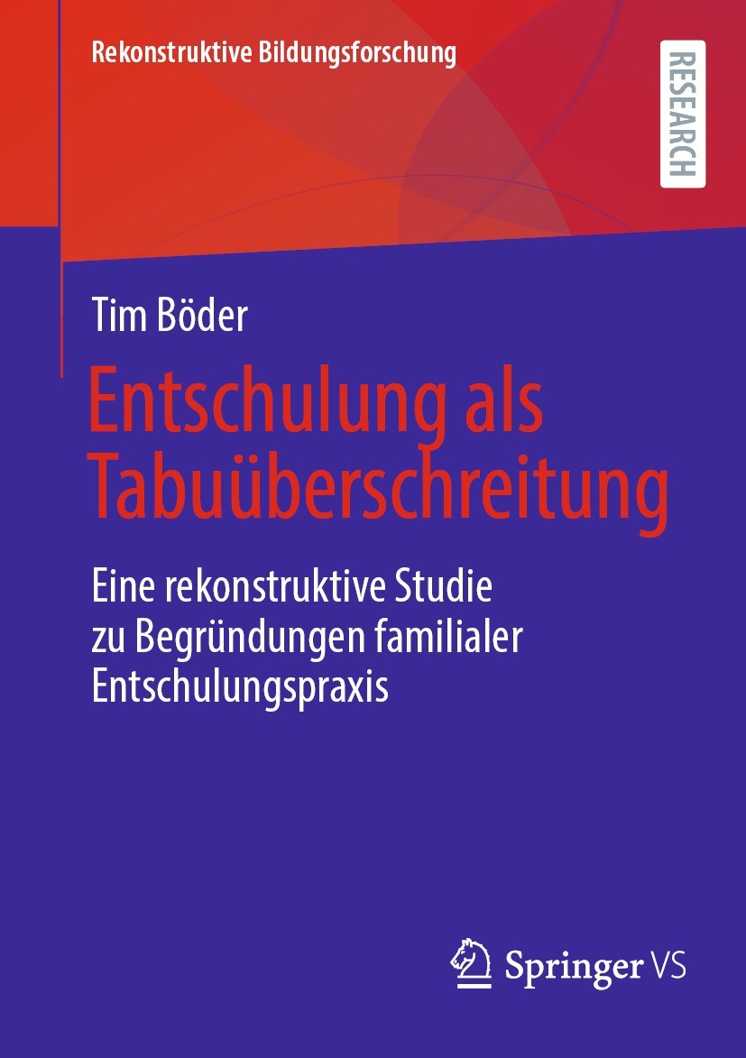 Titlebook: Entschulung als Tabuüberschreitung; Eine rekonstruktive Tim Böder Book 2022 Der/die Herausgeber bzw. der/die Autor(en), exklusiv lizenzier Titlebook: Entschulung als Tabuüberschreitung; Eine rekonstruktive Tim Böder Book 2022 Der/die Herausgeber bzw. der/die Autor(en), exklusiv lizenzier