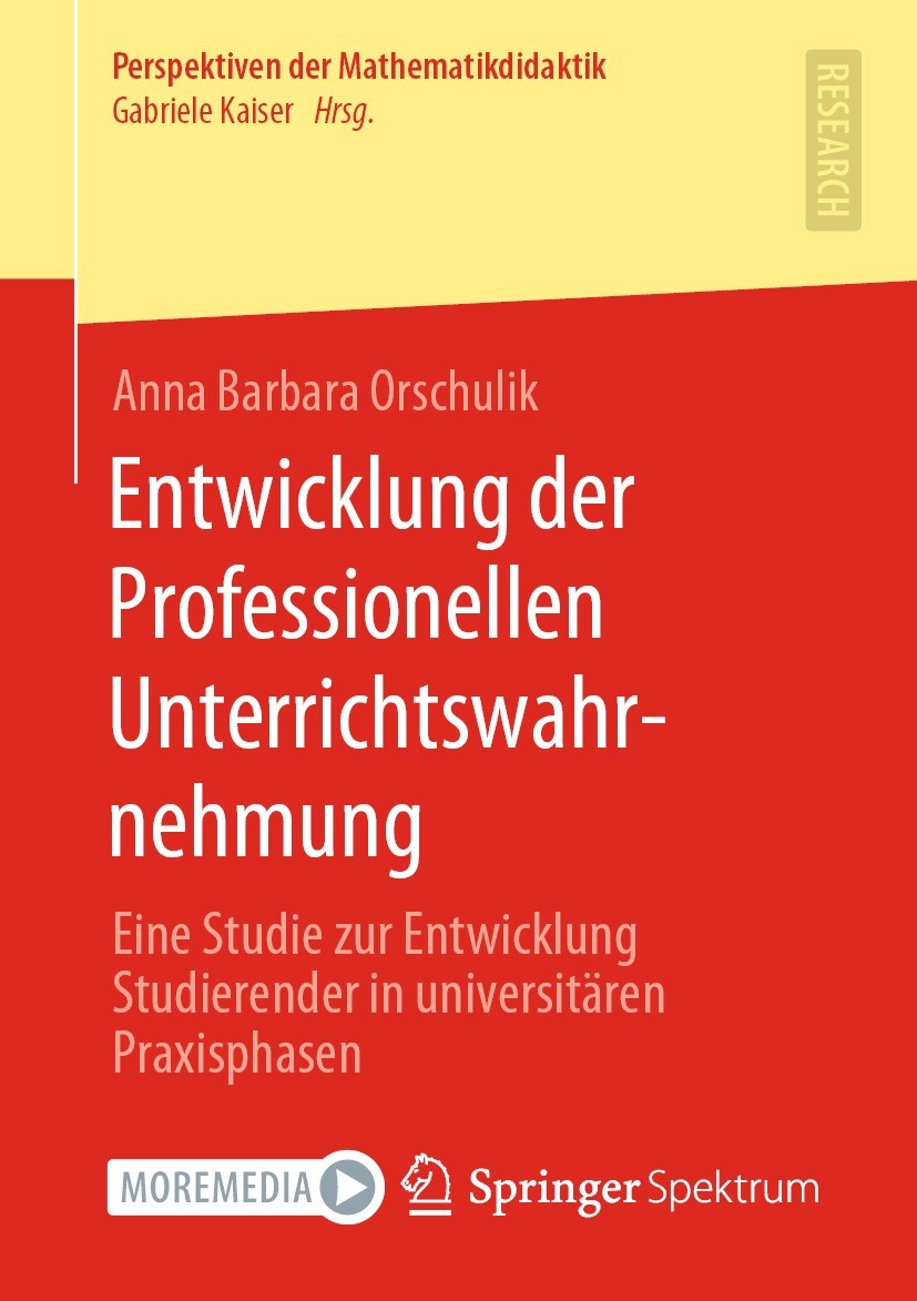 Titlebook: Entwicklung der Professionellen Unterrichtswahrnehmung; Eine Studie zur Entw Anna Barbara Orschulik Book 2021 Der/die Herausgeber bzw. der/ Titlebook: Entwicklung der Professionellen Unterrichtswahrnehmung; Eine Studie zur Entw Anna Barbara Orschulik Book 2021 Der/die Herausgeber bzw. der/