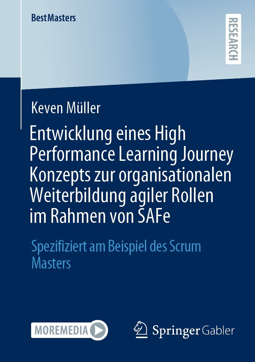 Titlebook: Entwicklung eines High Performance Learning Journey Konzepts zur organisationalen Weiterbildung agil; Spezifiziert am Beis Keven Müller Boo Titlebook: Entwicklung eines High Performance Learning Journey Konzepts zur organisationalen Weiterbildung agil; Spezifiziert am Beis Keven Müller Boo