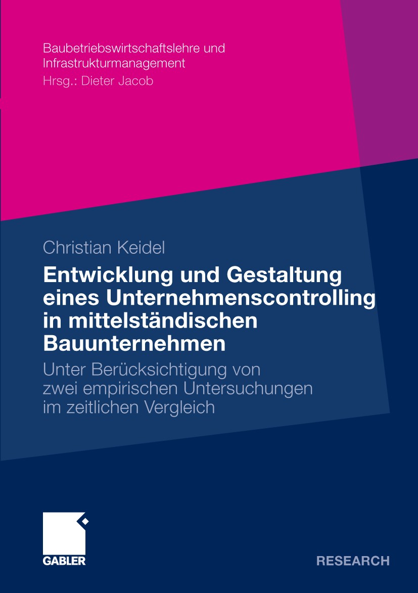 Titlebook: Entwicklung und Gestaltung eines Unternehmenscontrolling in mittelständischen Bauunternehmen; Unter Berücksichtigu Christian Keidel Book 20 Titlebook: Entwicklung und Gestaltung eines Unternehmenscontrolling in mittelständischen Bauunternehmen; Unter Berücksichtigu Christian Keidel Book 20