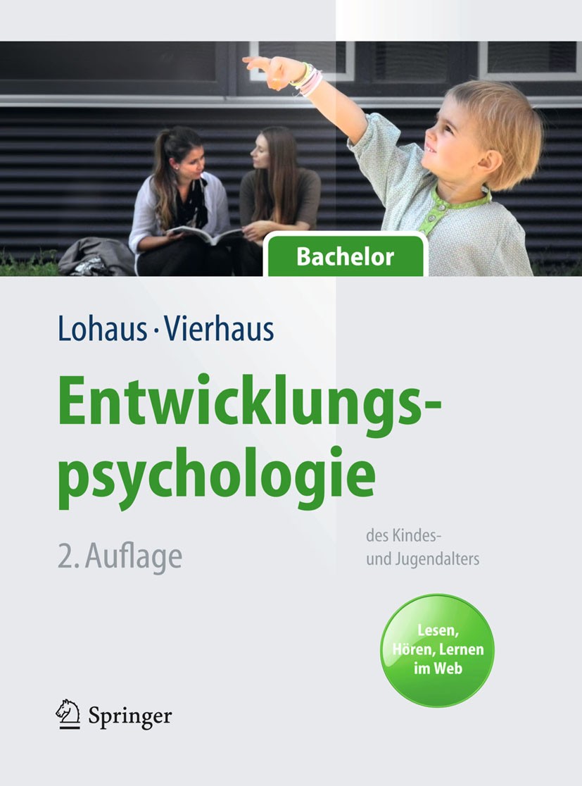 Titlebook: Entwicklungspsychologie des Kindes- und Jugendalters für Bachelor; Lesen, Hören, Lernen Arnold Lohaus,Marc Vierhaus Textbook 20132nd editio Titlebook: Entwicklungspsychologie des Kindes- und Jugendalters für Bachelor; Lesen, Hören, Lernen Arnold Lohaus,Marc Vierhaus Textbook 20132nd editio