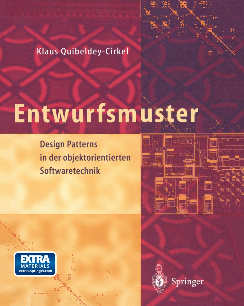 Titlebook: Entwurfsmuster; Design Patterns in d Klaus Quibeldey-Cirkel Book 1999 Springer-Verlag Berlin Heidelberg 1999 Design Patterns.Didaktik der I Titlebook: Entwurfsmuster; Design Patterns in d Klaus Quibeldey-Cirkel Book 1999 Springer-Verlag Berlin Heidelberg 1999 Design Patterns.Didaktik der I