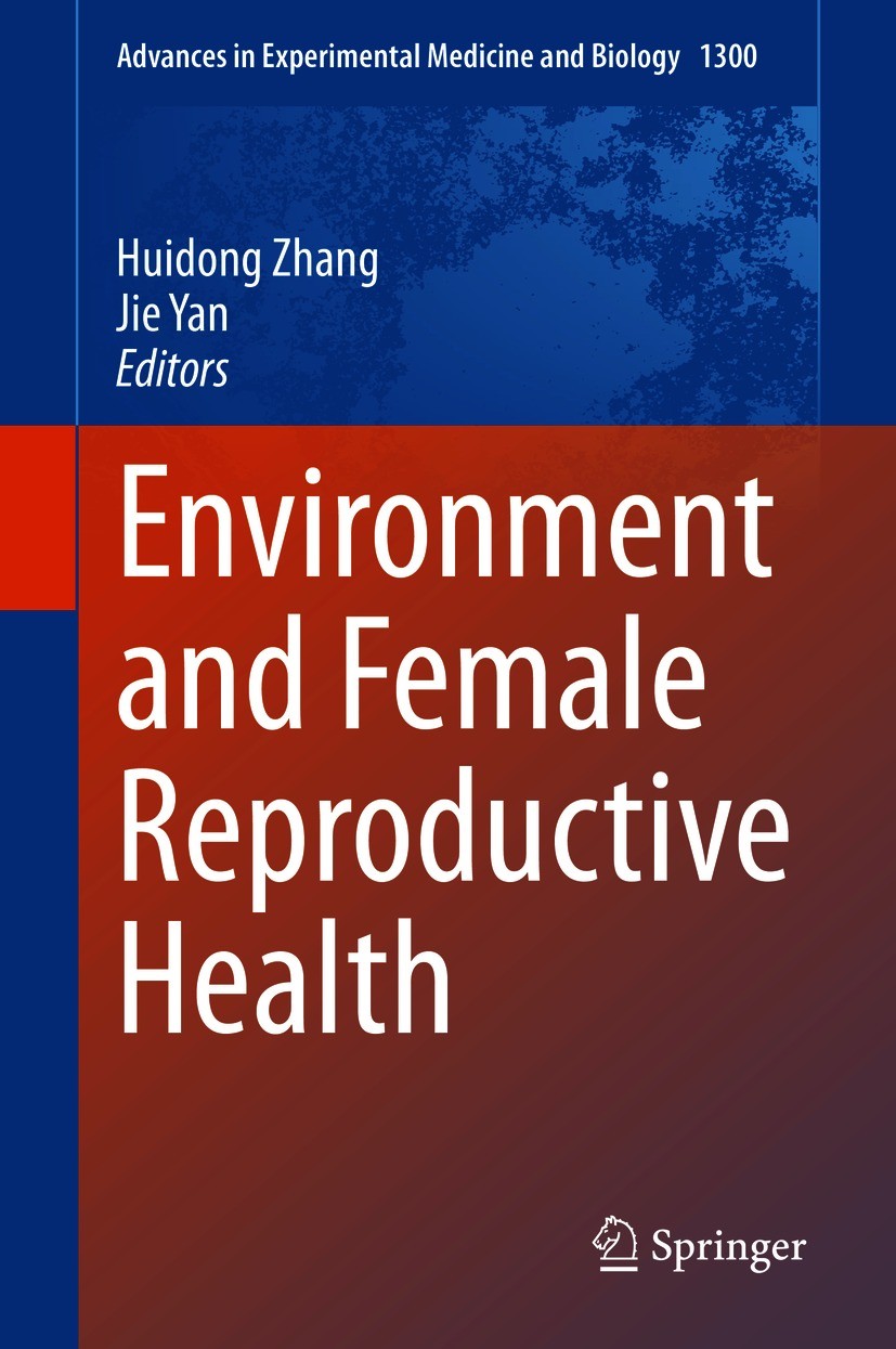 Titlebook: Environment and Female Reproductive Health; Huidong Zhang,Jie Yan Book 2021 The Editor(s) (if applicable) and The Author(s), under exclusi Titlebook: Environment and Female Reproductive Health; Huidong Zhang,Jie Yan Book 2021 The Editor(s) (if applicable) and The Author(s), under exclusi