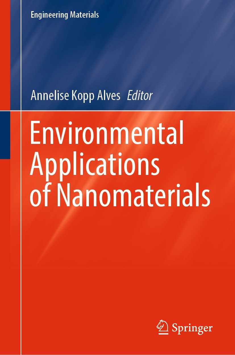 Titlebook: Environmental Applications of Nanomaterials; Annelise Kopp Alves Book 2022 The Editor(s) (if applicable) and The Author(s), under exclusiv Titlebook: Environmental Applications of Nanomaterials; Annelise Kopp Alves Book 2022 The Editor(s) (if applicable) and The Author(s), under exclusiv