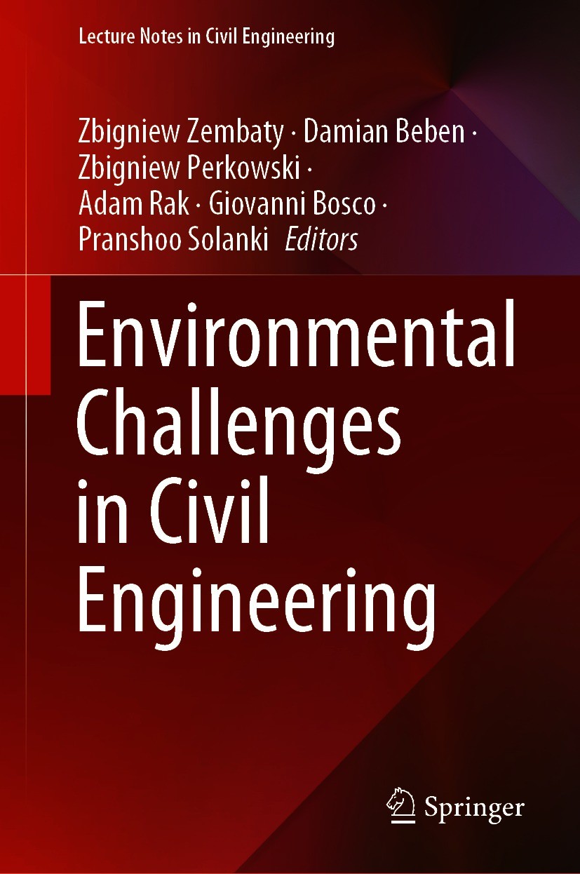 Titlebook: Environmental Challenges in Civil Engineering; Zbigniew Zembaty,Damian Beben,Pranshoo Solanki Conference proceedings 2021 The Editor(s) (i Titlebook: Environmental Challenges in Civil Engineering; Zbigniew Zembaty,Damian Beben,Pranshoo Solanki Conference proceedings 2021 The Editor(s) (i