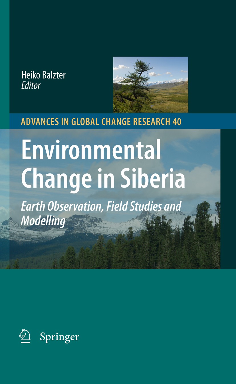 Titlebook: Environmental Change in Siberia; Earth Observation, F Heiko Balzter Book 2010 Springer Science+Business Media B.V. 2010 Taiga.climate chang Titlebook: Environmental Change in Siberia; Earth Observation, F Heiko Balzter Book 2010 Springer Science+Business Media B.V. 2010 Taiga.climate chang