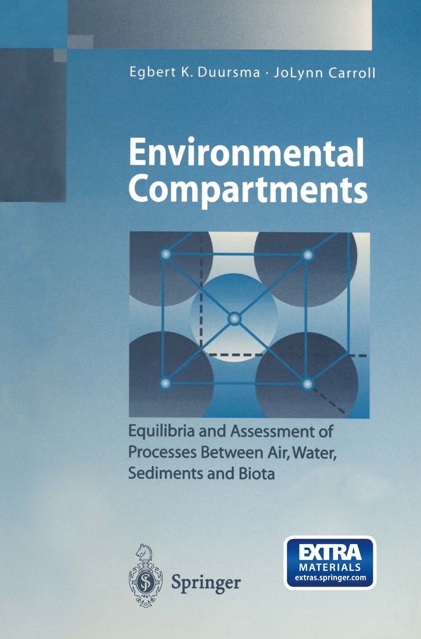 Titlebook: Environmental Compartments; Equilibria and Asses Egbert K. Duursma,JoLynn Carroll Textbook 1996 Springer-Verlag Berlin Heidelberg 1996 Carb Titlebook: Environmental Compartments; Equilibria and Asses Egbert K. Duursma,JoLynn Carroll Textbook 1996 Springer-Verlag Berlin Heidelberg 1996 Carb
